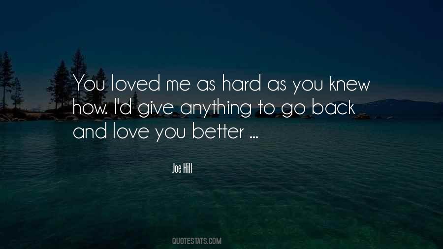 Love You Better Quotes #1367485