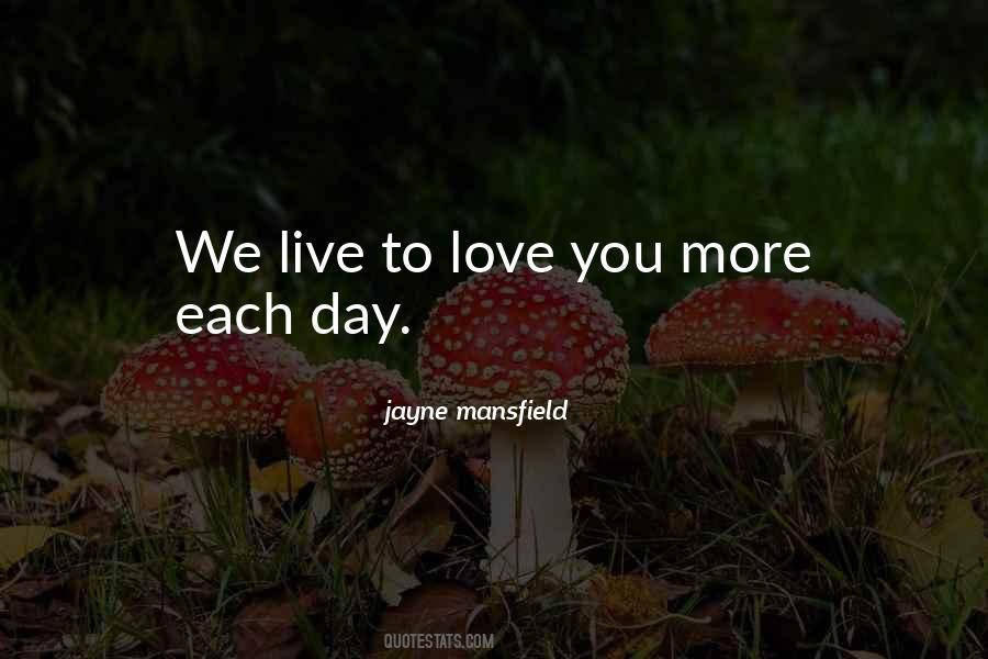 Love You Each Day Quotes #1435027