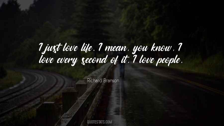 Love You Every Second Quotes #1223568