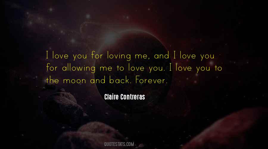 Love You For Loving Me Quotes #1160642
