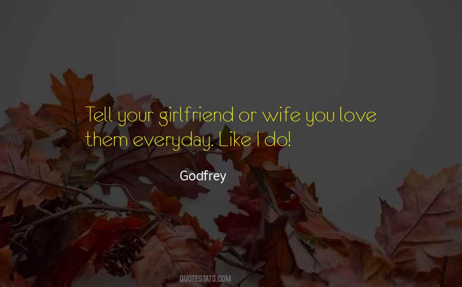 Love You Girlfriend Quotes #1438070