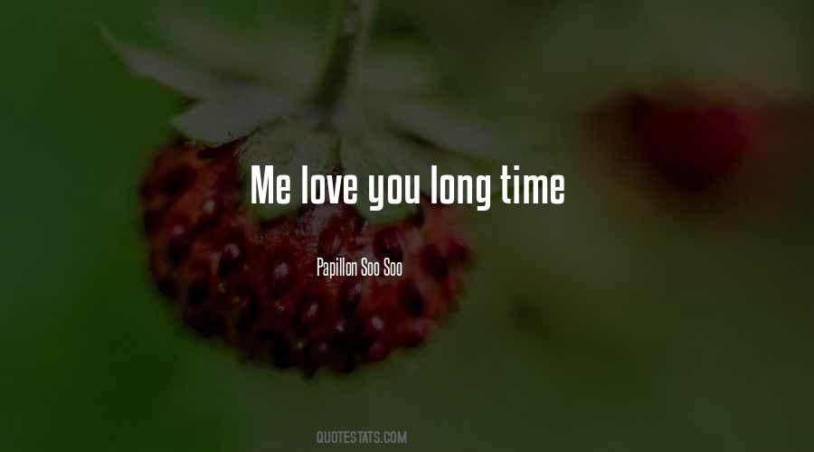 Love You Long Time Quotes #451138