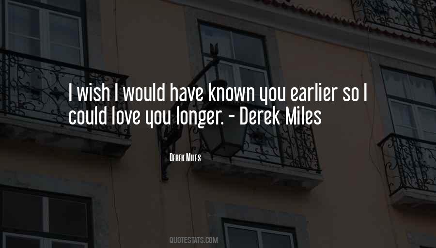 Love You Longer Quotes #1797755