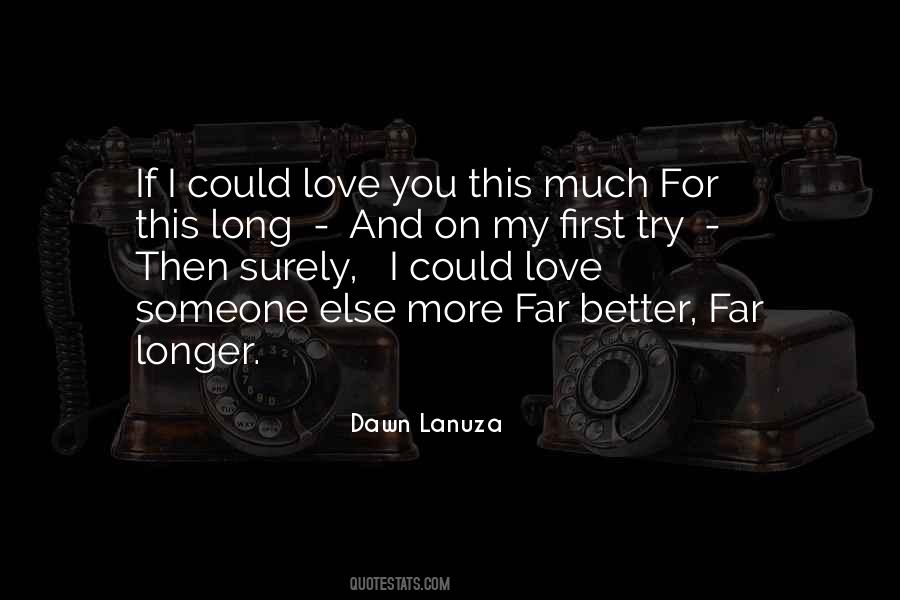 Love You Longer Quotes #386719
