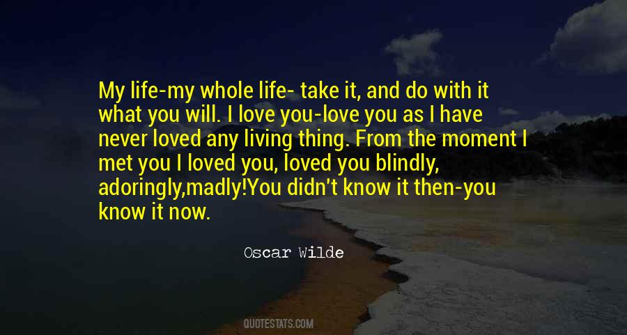 Love You Madly Quotes #1338663