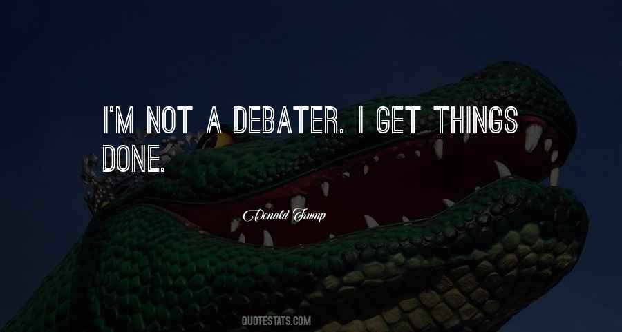 Quotes About Debater #1535544