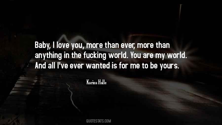 Love You More Than Anything Quotes #428845
