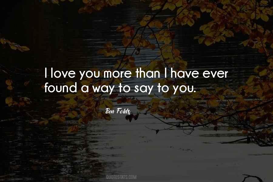 Love You More Than Quotes #16766