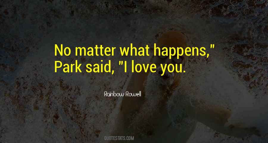 Love You No Matter What Quotes #23401