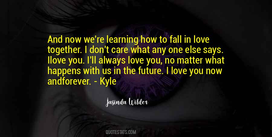 Love You Now Quotes #1427423