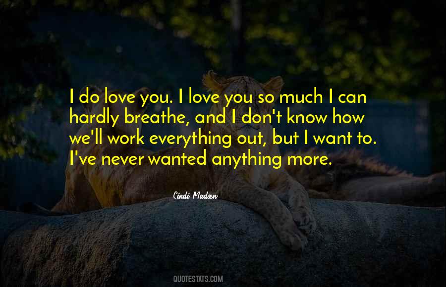 Love You So Much More Quotes #592518