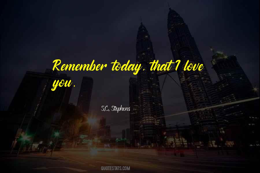 Love You Today Quotes #683408