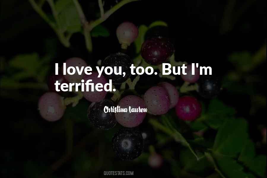 Love You Too Quotes #1381455