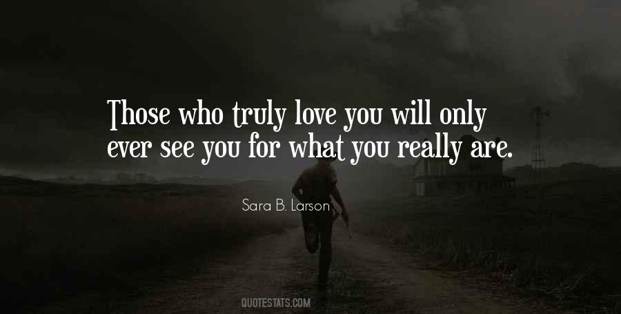 Love You Truly Quotes #379505