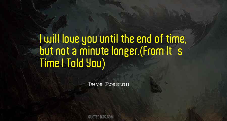 Love You Until The End Of Time Quotes #578714