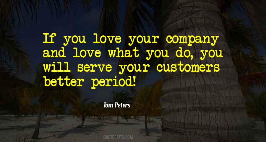 Love Your Company Quotes #886324