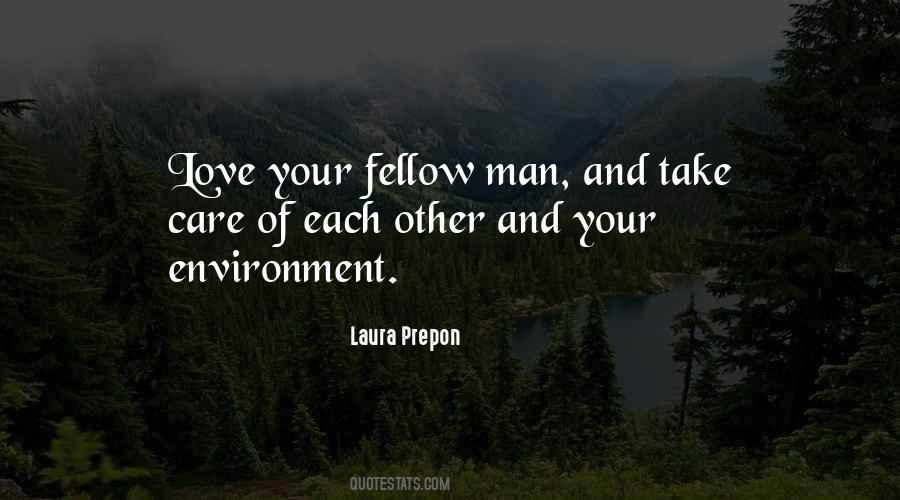 Love Your Fellow Man Quotes #1616795