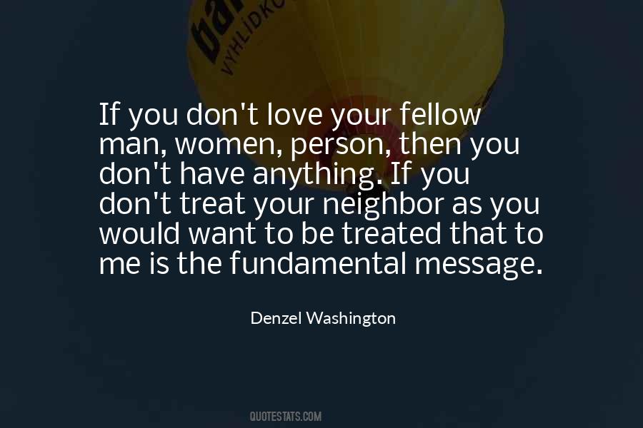 Love Your Fellow Man Quotes #1688577