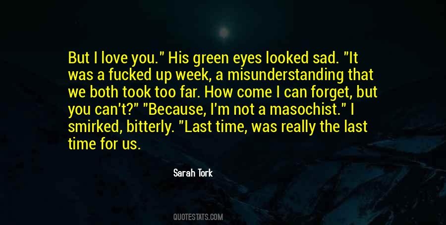 Love Your Green Eyes Quotes #420159