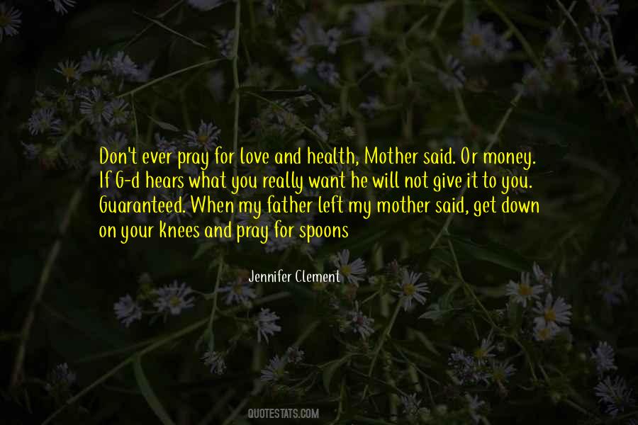 Love Your Mother And Father Quotes #1393745