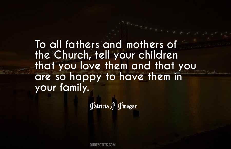 Love Your Mother And Father Quotes #1687550