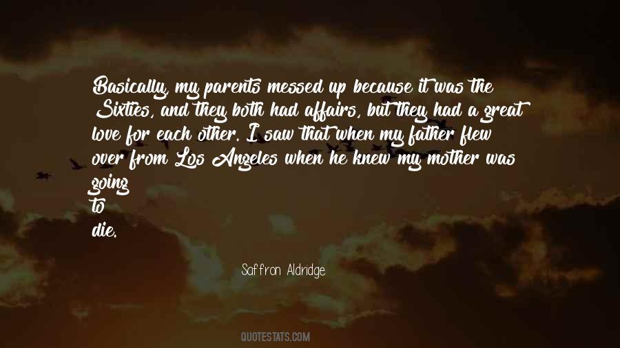 Love Your Mother And Father Quotes #530724