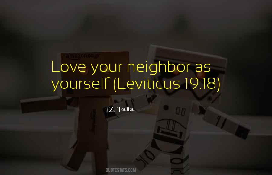 Love Your Neighbor As Yourself Quotes #754987