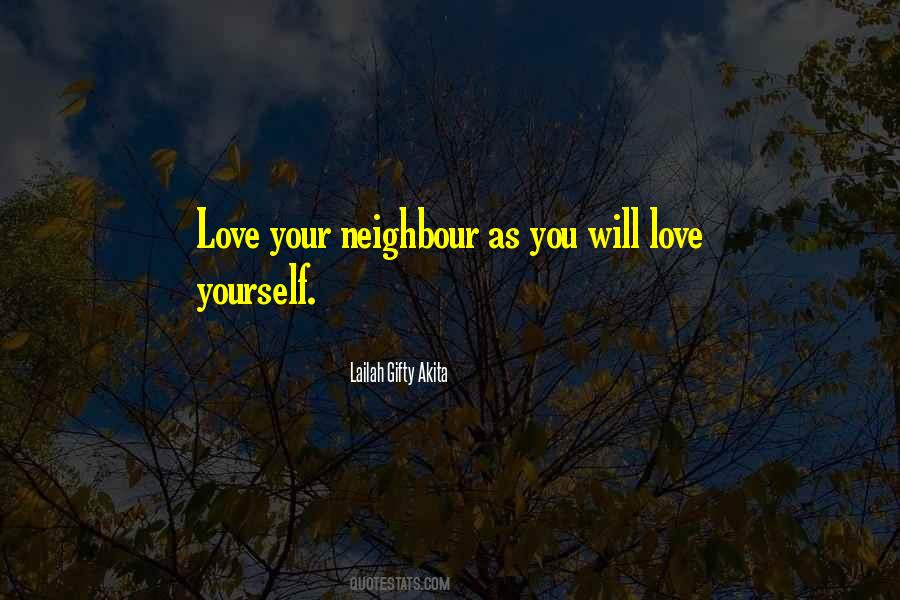 Love Your Neighbour Quotes #1045595