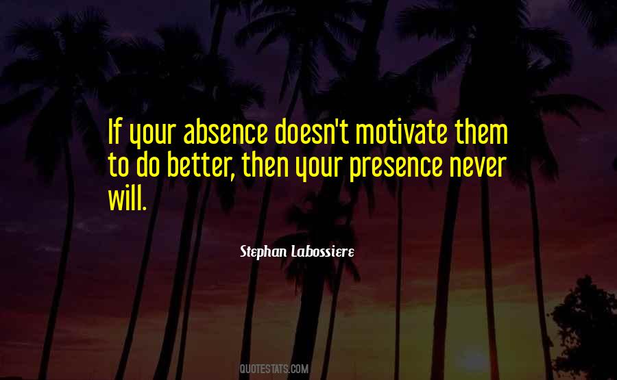 Love Your Presence Quotes #1680230