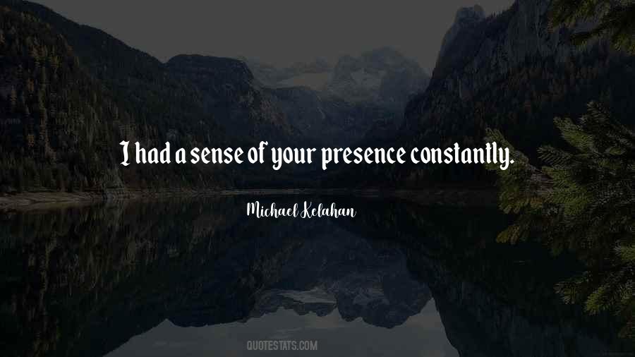 Love Your Presence Quotes #192547