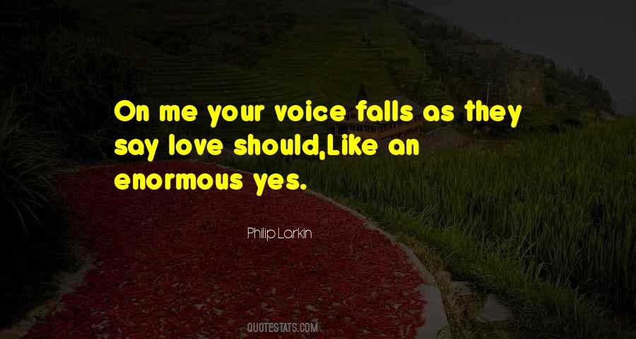 Love Your Voice Quotes #1177590