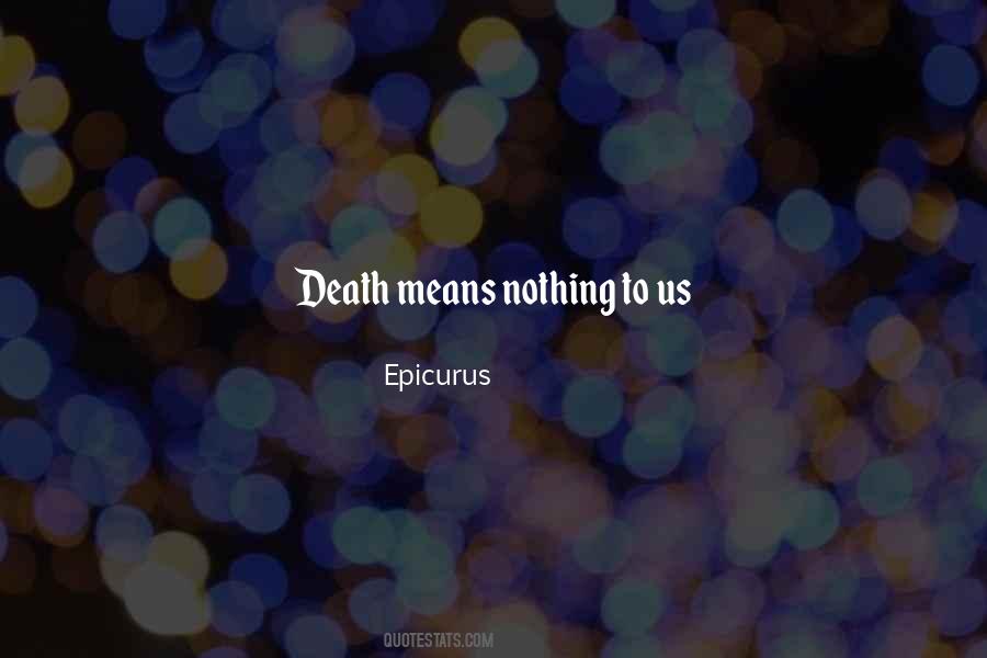 Quotes About Death Philosophy #34274