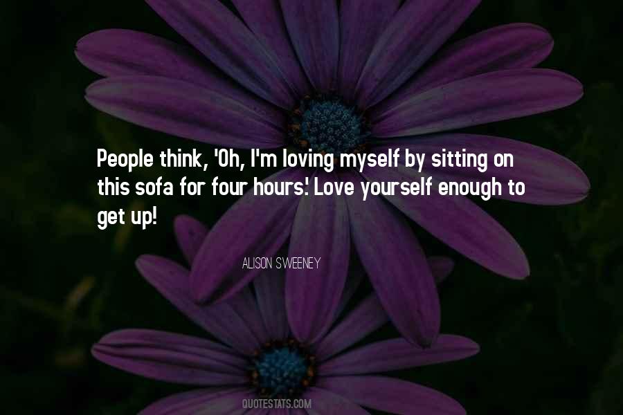 Love Yourself Enough To Quotes #1515042