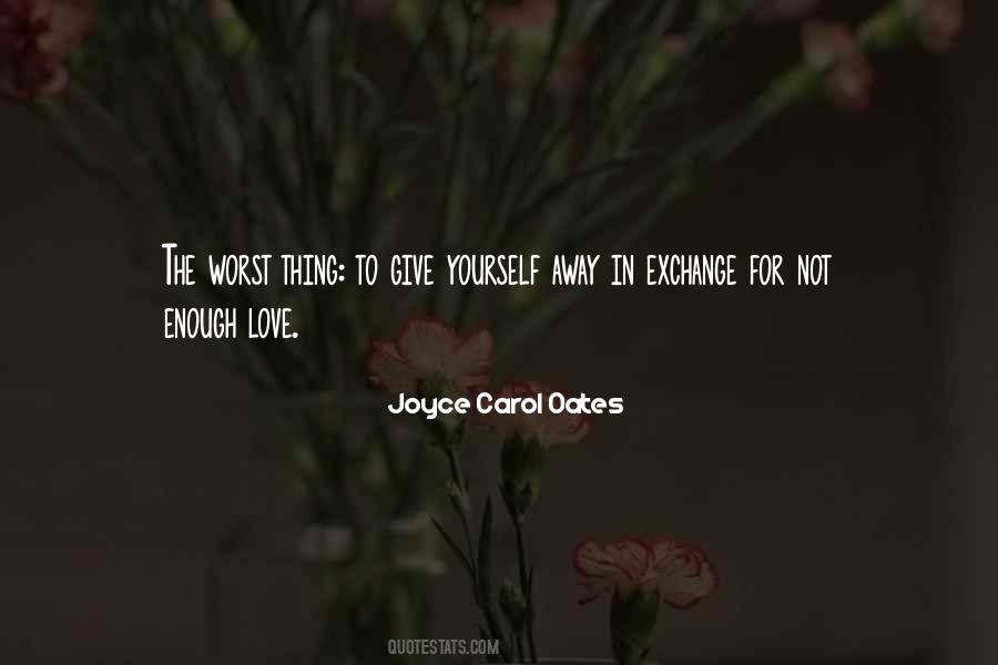 Love Yourself Enough To Quotes #1870492