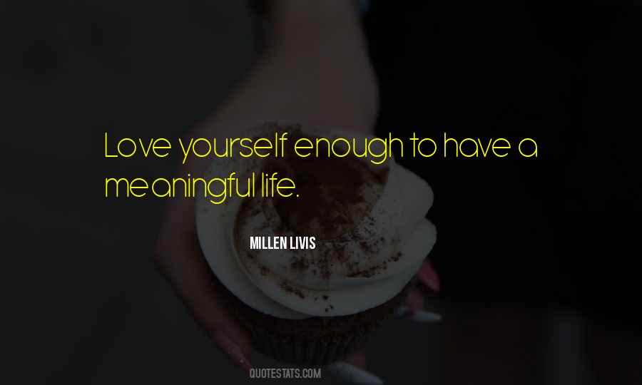 Love Yourself Enough To Quotes #189073