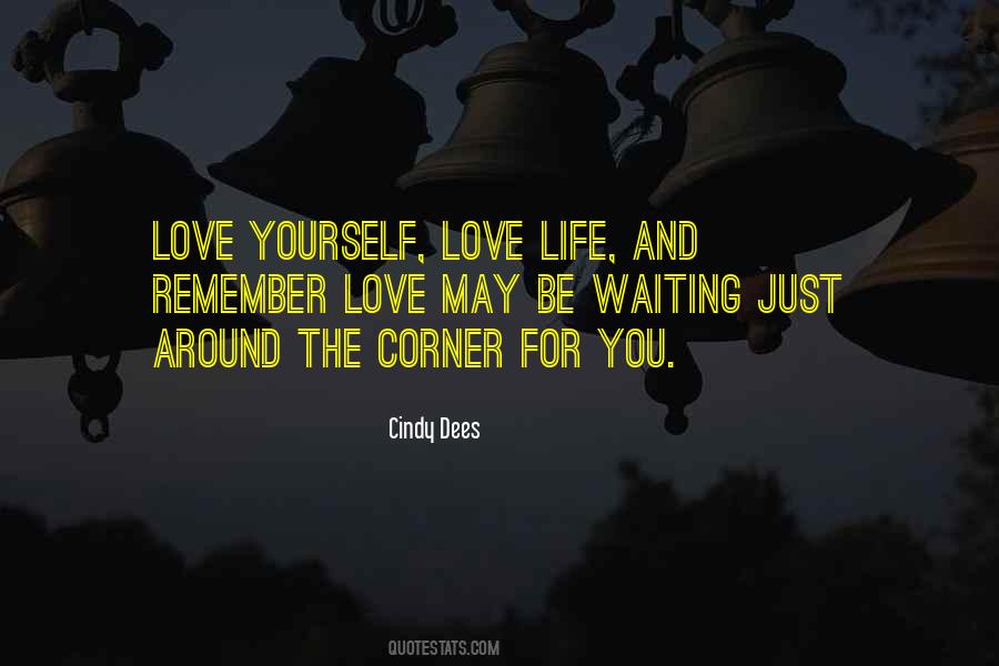 Love Yourself Love Life Quotes #1470744