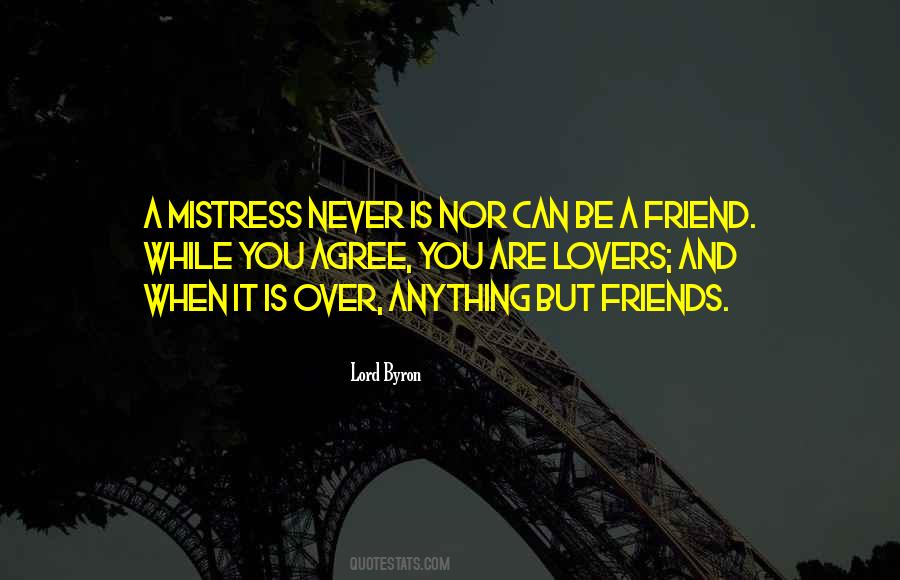 Lovers Can Never Be Friends Quotes #657347