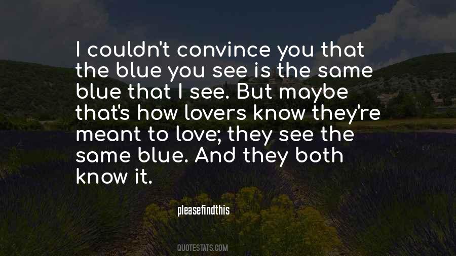 Lovers Meant To Be Quotes #1595211