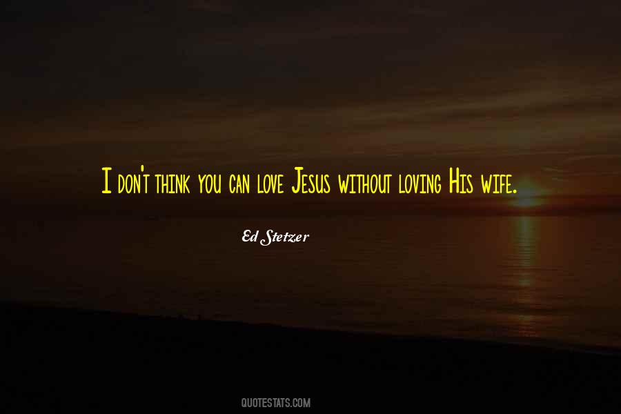 Loving Jesus Quotes #796981