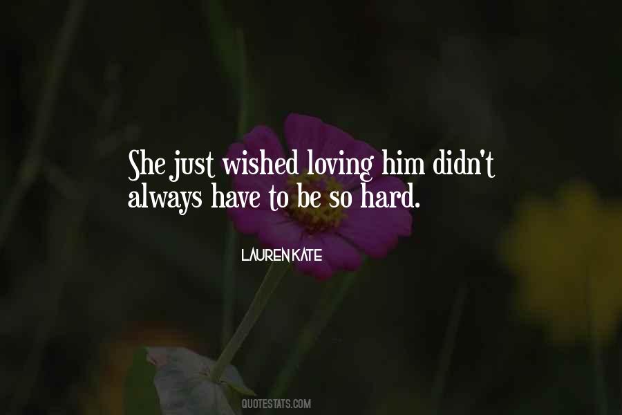 Loving You Is Hard Quotes #629099