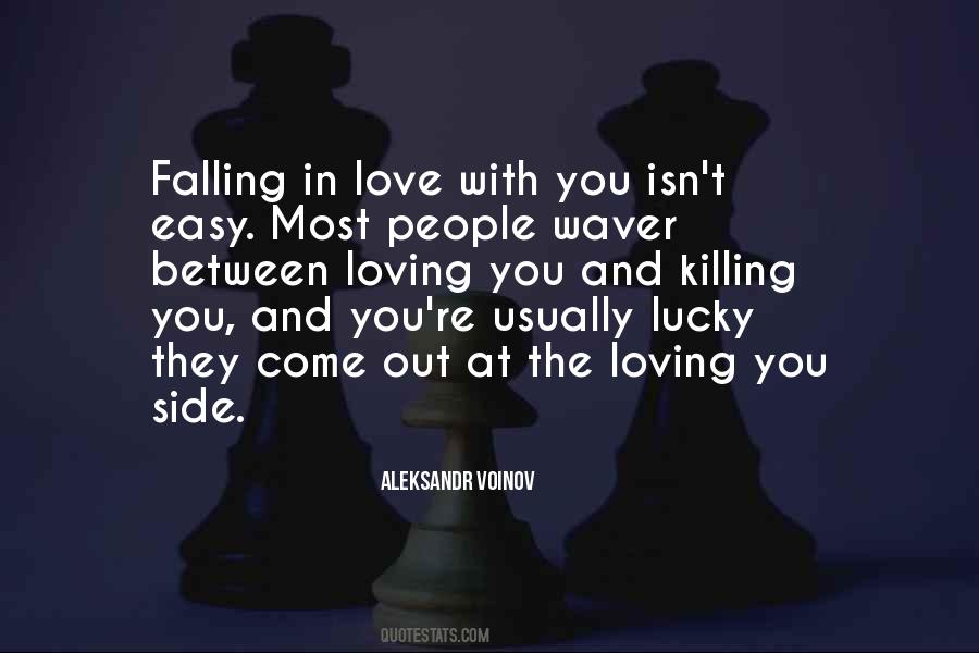 Loving You Is Not Easy Quotes #682048
