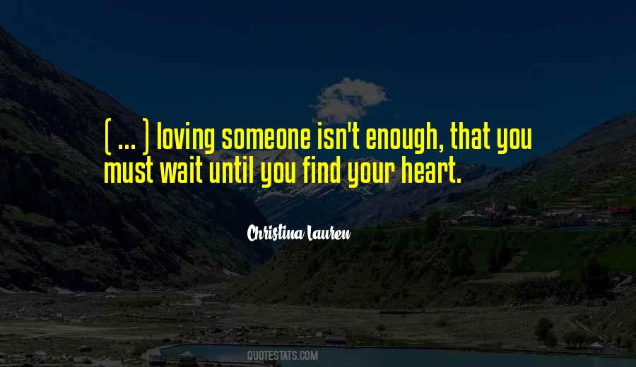 Loving You Is Not Enough Quotes #16756