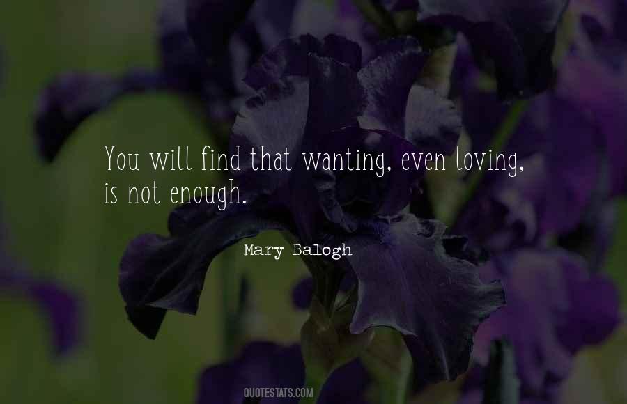 Loving You Is Not Enough Quotes #424521