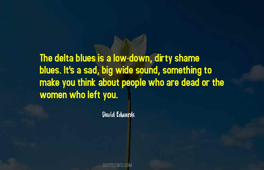 Low Down Dirty Shame Quotes #1465228