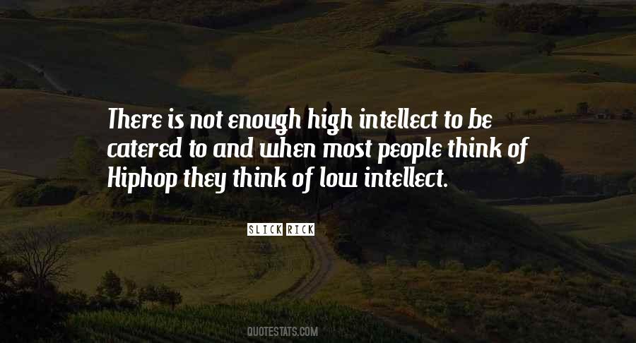 Low Intellect Quotes #1150764