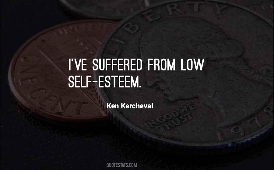 Low Self Quotes #1018965