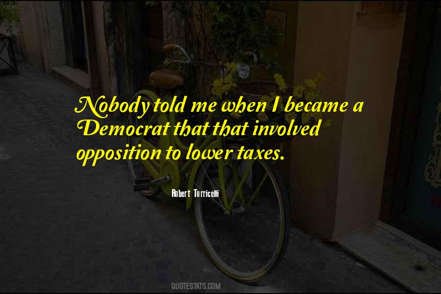 Lower Taxes Quotes #538661