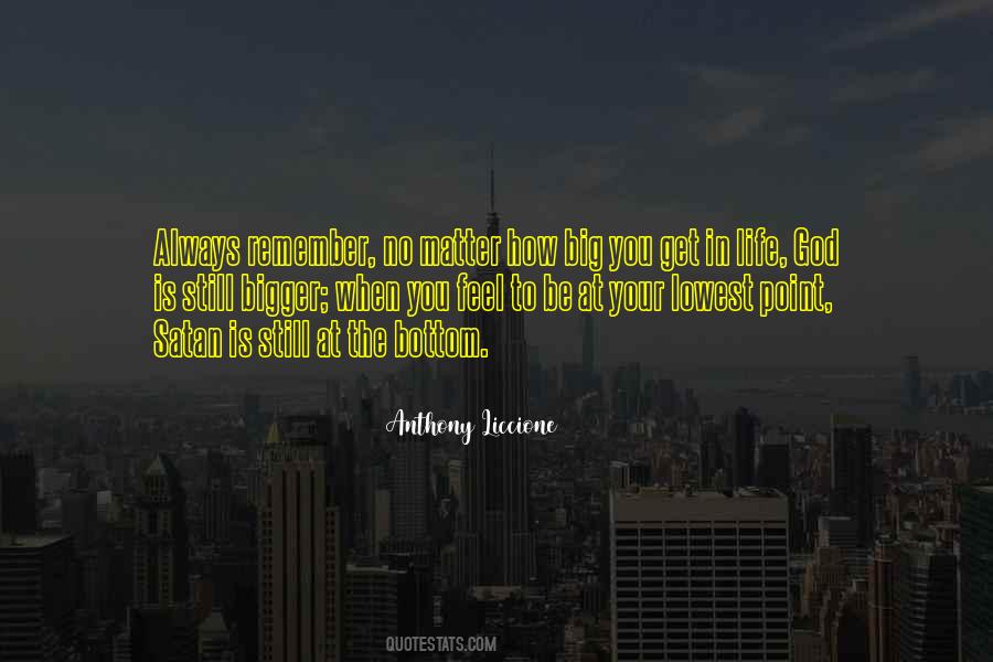 Lowest Point Of My Life Quotes #10577