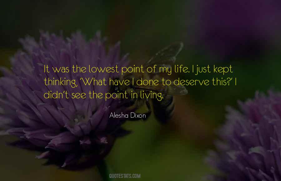 Lowest Point Of My Life Quotes #1264889