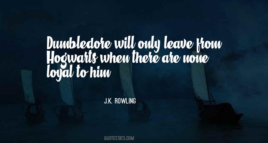 Loyal To Him Quotes #1517091